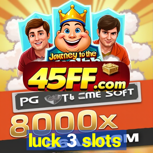 luck 3 slots